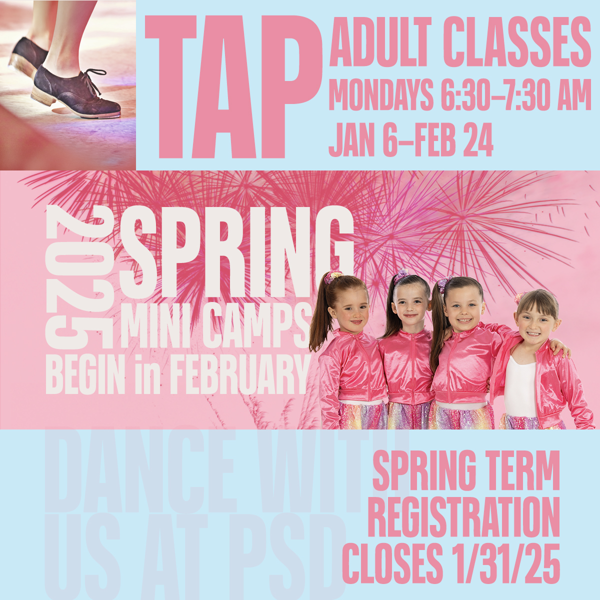 Registration closes January 31, Mini Dance Camps starting in February, Adult Tap on Mondays